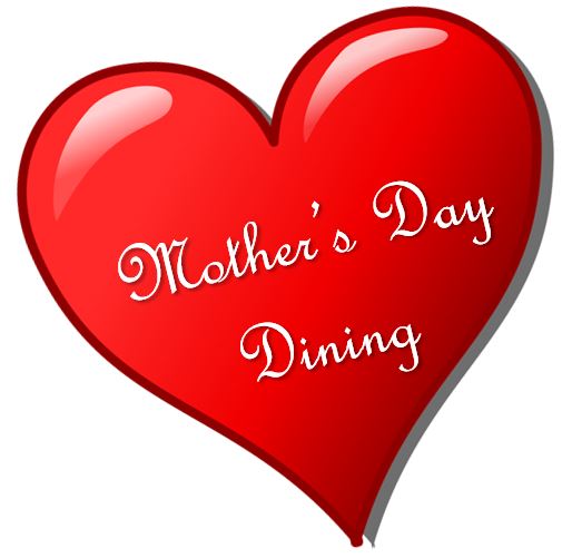 Mothers Day Dining heart