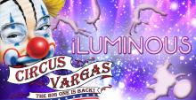 Circus Vargas iLuminous